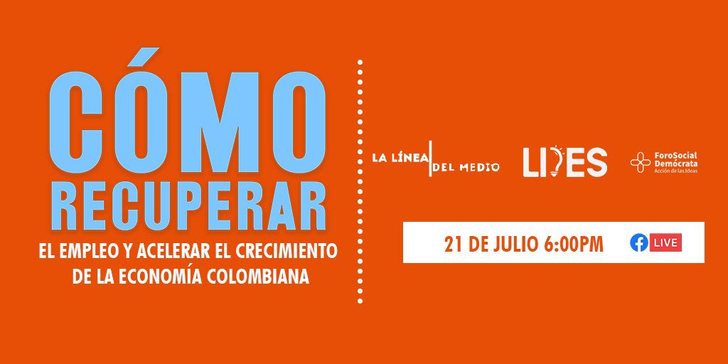 LidesColombia's tweet photo. ¿Cómo recuperar el empleo y acelerar el crecimiento de la economía colombians? El compromiso es a las 6:00pm por medio de nuestro Facebook Live y @lineadelmedioco https://t.co/VIUg1BF2YL