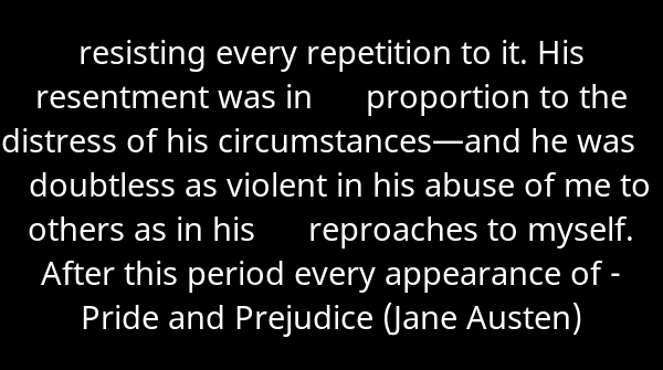 SkrupulusApp's tweet image. resisting every repetition to it. His resentment was in      proporti... - Pride and Prejudice (Jane Austen). Continue reading skrupulus.com/reader/33/page…