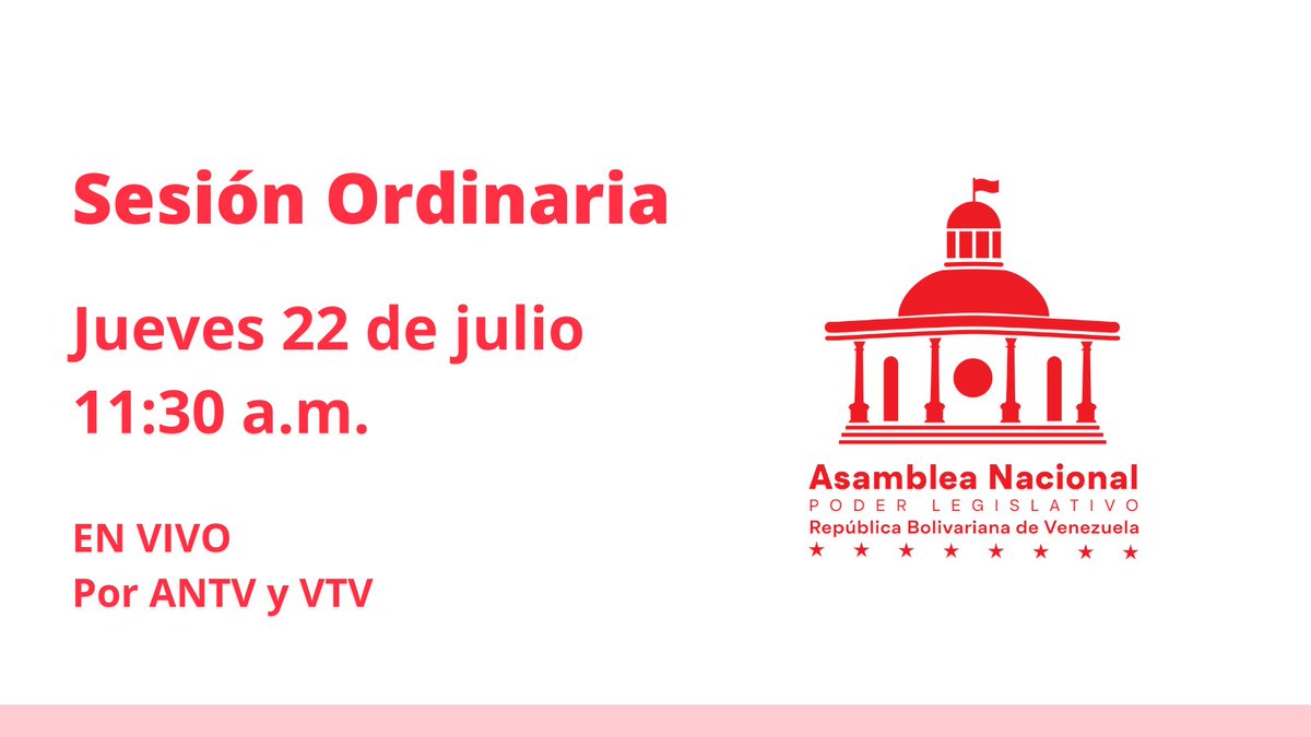 Este Jueves #22Julio a las 11:30 de la mañana se realizará la #SesiónOrdinaria de la #AsambleaNacional 🇻🇪 Síguela #EnVivo por: @antvvenezuela @VTVcanal8 📱 bit.ly/3rpounT