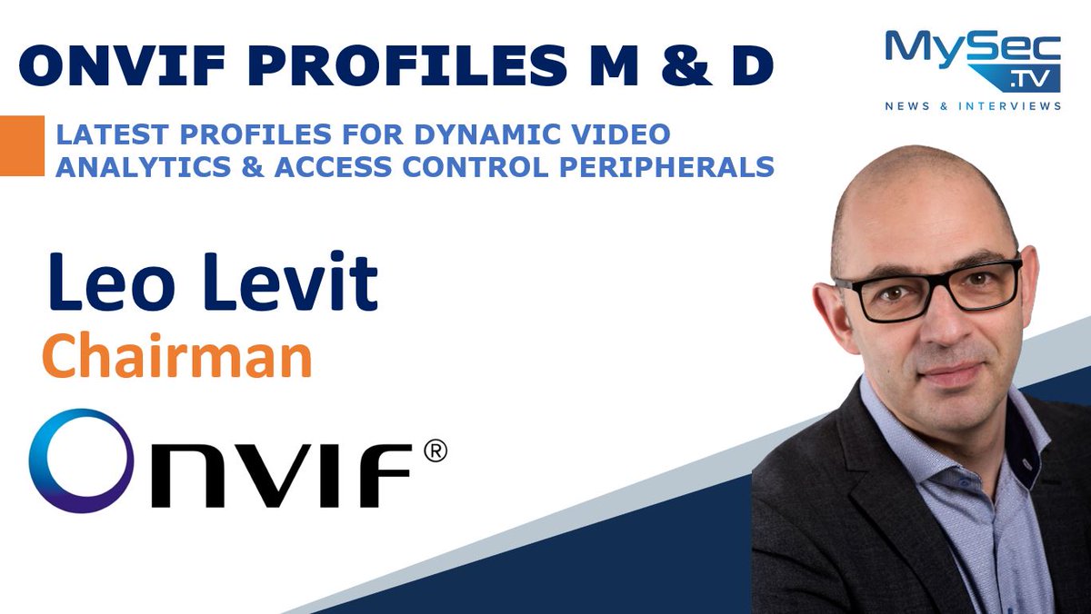 CCTVBuyers's tweet photo. @ONVIF Profiles M & D – Interview with Steering Committee Chair, Leo Levit...Watch Now: https://t.co/bVjnVtHPB6
#IP_based #physicalsecurity_products #AccessControl #technology #innovation https://t.co/WHQijqwU9T