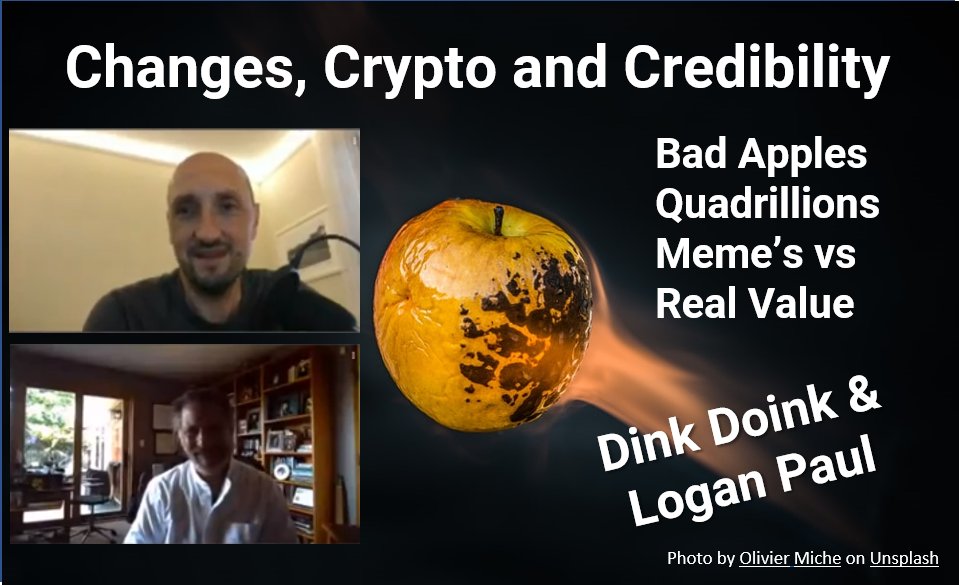 Changes, Crypto and Credibility
Friday's Livestream - 9:30am PDT
youtu.be/s0YHyoXYYiU

Dink Doink the latest crypto scandal (tied to Logan Paul?). CoffeeZilla callout, Daniele Mensi, Tim Vasko views.
Growth markets attracts bad apples-what's really happening at its core. 
#wfh