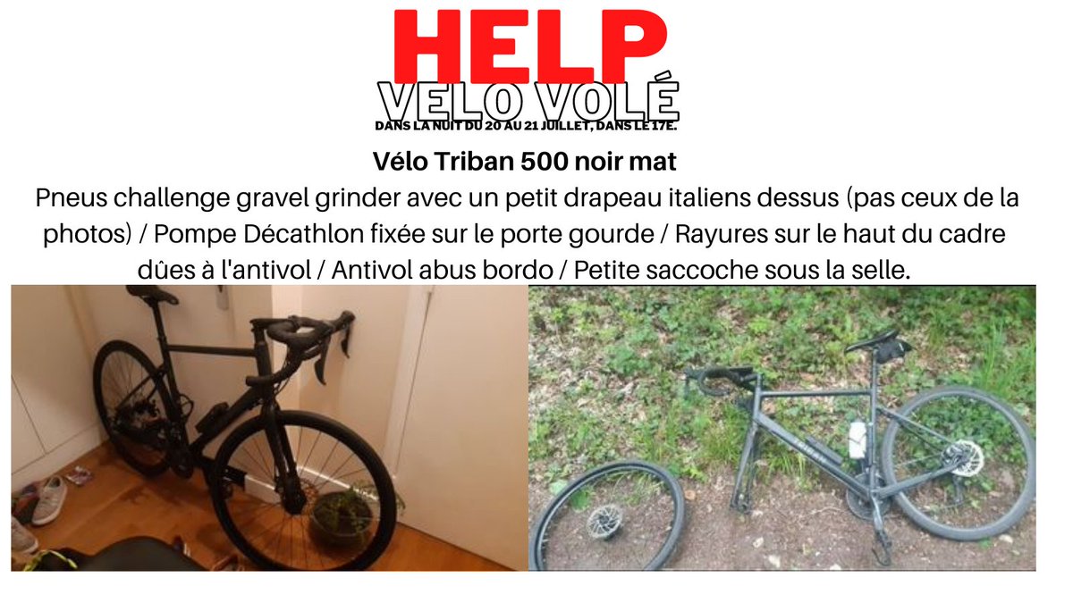 🙏HELP🙏
Mon vélo Triban 500 noir mat <a href="/Decathlon/">Decathlon</a> a été volé dans la nuit du 20 au 21/07 dans le 17e. 

⚠️Les pneus qu'il a actuellement sont des pneus challenge Gravel Grinder (avec un drapeau italien🇮🇹) - ils sont différents de ceux sur la photos.

#RT (très) appréciés - Merci🚴‍♀️