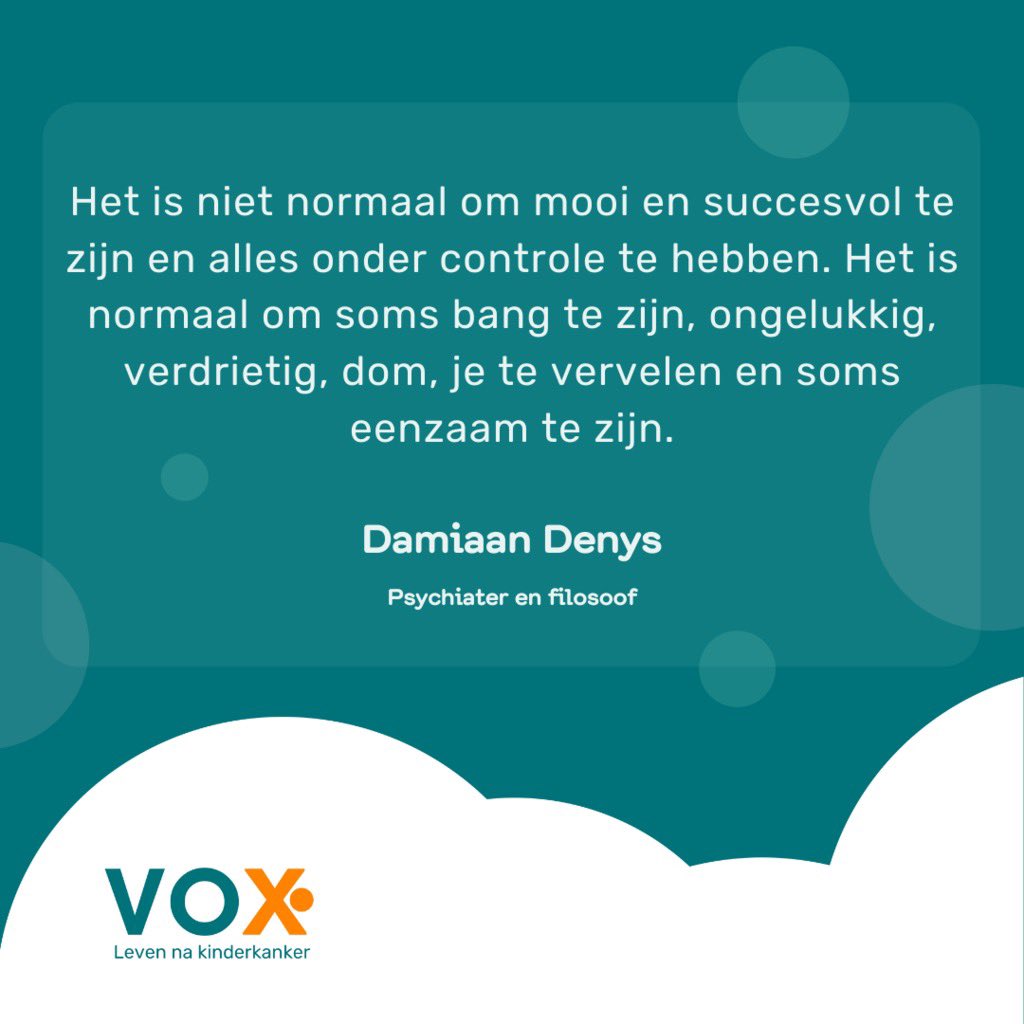We starten vandaag met een nieuwe reeks: ‘VOX inspires’. 
Elke donderdag plaatsen we een inspirerende quote waar jij misschien wat aan hebt. Vandaag de eerste quote, van de Vlaamse psychiater en filosoof Damiaan Denys. #mindset #mindsetquotes #levennakinderkanker