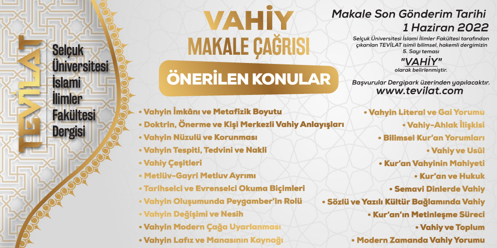 Selçuk Üniversitesi İslami İlimler Fakültesi tarafından çıkarılan 
<a href="/Tevilat/">tevilat</a>
isimli bilimsel dergimiz, “VAHİY” temalı makale kabulüne başlamıştır.

Makale gönderimi için son tarih: 1 Haziran 2022

dergipark.org.tr/tr/pub/tevilat…