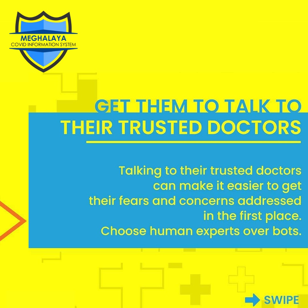 Here are a few guidelines that might help you encourage your loved ones to get vaccinated. It is often a gradual process that requires you to be patient with them.
For any resource-related queries, please visit meghalayacovid.info
#MCIS