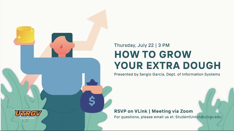 Don't know what to do with your extra cash? Don't worry, we got you! 

Join us in How to Grow Your Extra Dough presented by Sergio Garcia Today (7/22) at 3pm!! 

UTRGV giveaway will occur at the end of the event!

https://t.co/LfwJDHE9Bc https://t.co/vdOMWadMcD