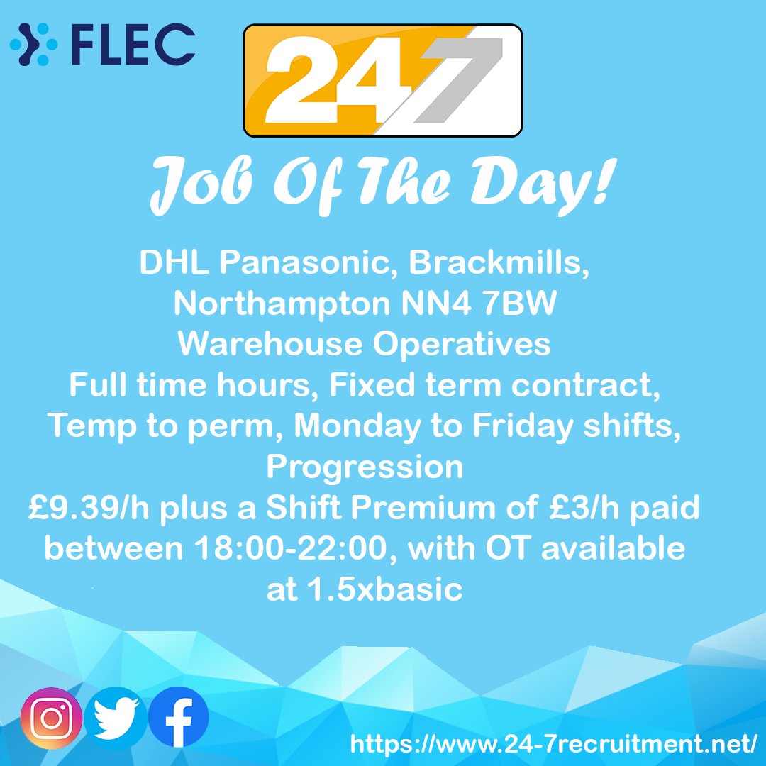 JOB OF THE DAY!

Come and join our team here at DHL Supply Chain Panasonic, Brackmills, Northampton NN4 7BW 
as a Warehouse Operative. Full time hours, Fixed term contract, Temp to perm, Monday to Friday shifts, Progression. 
Contact us on Mobile: 07894 412 205 / 07508 891 983