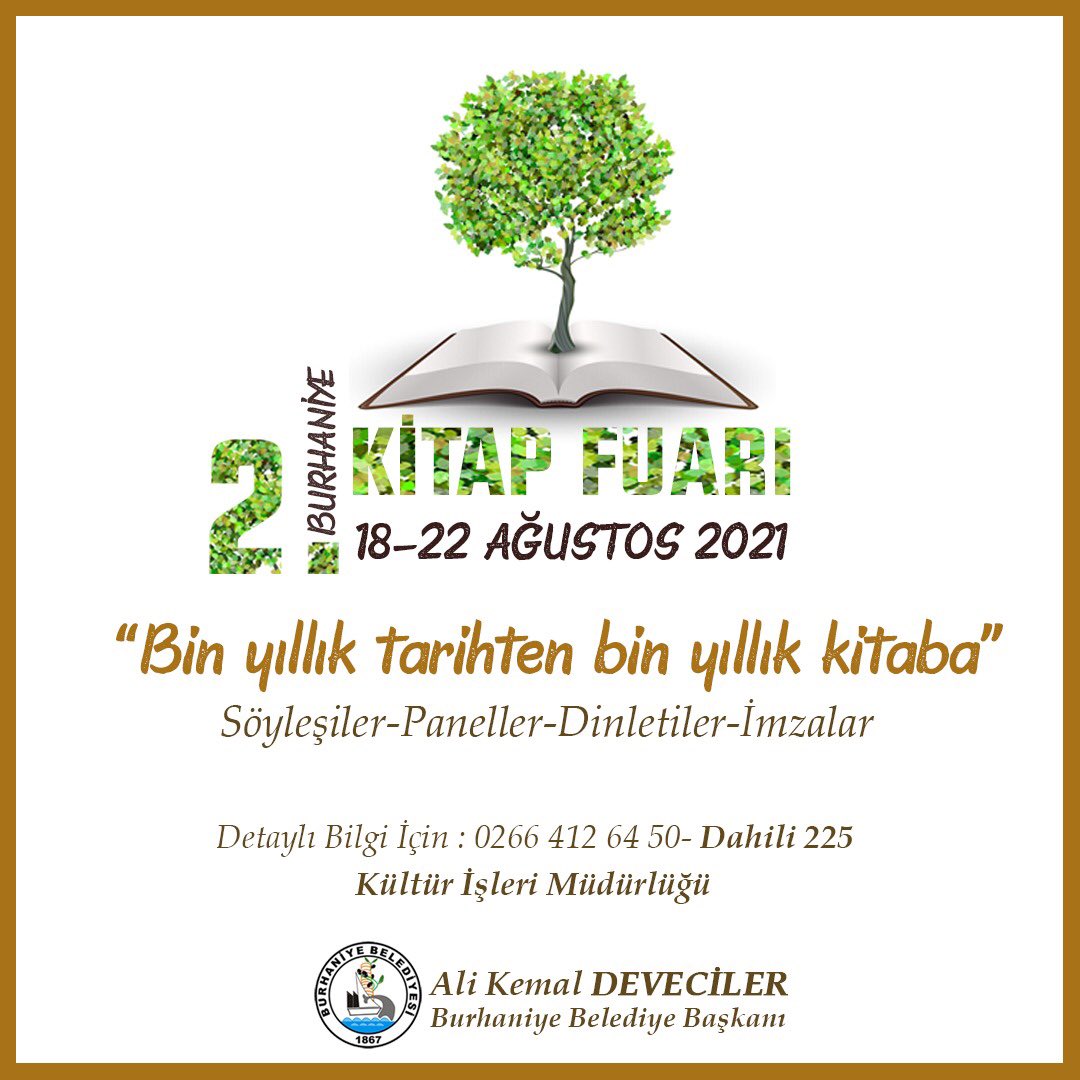 📚18-22 Ağustos 2021 tarihleri arasında Ören Meydanı'nda 2.'sini düzenleyeceğimiz "Burhaniye Kitap Fuarı"na tüm kitapseverleri bekliyoruz. 
#BinYıllıkTarihtenBinYıllıkKitaba📚
#2BurhaniyeKitapFuarı