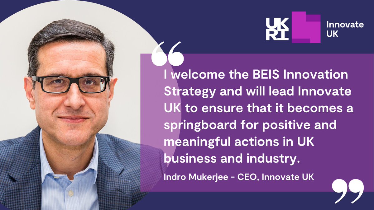 Newly appointed CEO for <a href="/innovateuk/">Innovate UK</a> - Indro Mukerjee, supports the BEIS innovation strategy with the following response. 

Read more on what the strategy will address:
ow.ly/4s8450FBhoP

@beisgovuk <a href="/UKRI_News/">UK Research and Innovation</a>