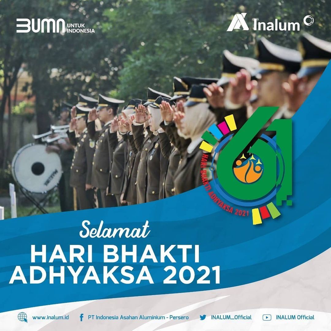 Selamat Hari Bhakti Adhyaksa ke-61
22 Juli 2021

Teruslah Menjadi Lembaga Penegak Hukum yang Profesional, Proporsional dan Terpercaya Bagi Indonesia.

#inalum #bumnuntukindonesia