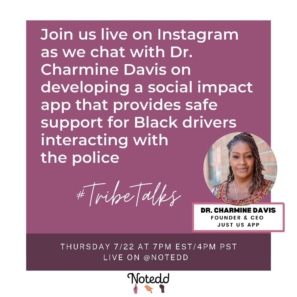 TheJustUsApp's tweet photo. Join us on IG Live today with #notedd ‼️
・・・
Our Founder &amp; CEO Dr. Charmine Davis will discuss her journey developing a social impact app that provides safe support for Black drivers interacting with the police. 

Tune in at 7 PM EST / 4 PM PST. We’ll see you then! IG: @notedd https://t.co/k46Jb9z8Im