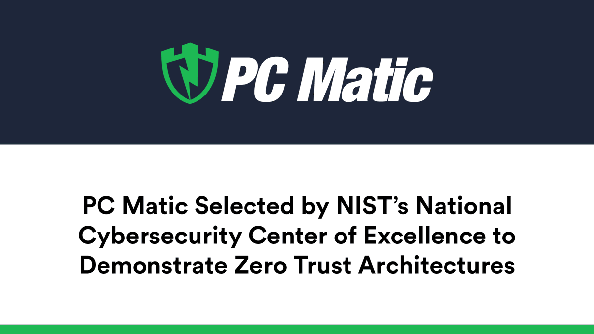 PCMaticSpox's tweet photo. Media Release: @pcmatic Selected by @NIST's @NISTcyber to Demonstrate #ZeroTrust Architectures (1/5) https://t.co/QI15OAGUou