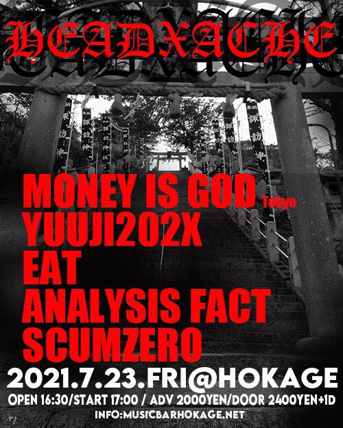 mJSj9dklLhYD0BO's tweet photo. TOMORROW
EAT⚙️⚙️⚙️
2021.07.23 FRI@心斎橋HOKAGE
HOKAGE pre.HEADACHE
#EAT
#MONEYISGOD
#YUUJI202X
#ANALYSISFACT
#SCUMZERO
OPEN/START 16:30/17:00
ADV 2000+1D
DOOR 2400+1D https://t.co/Mn6jr72Mvv