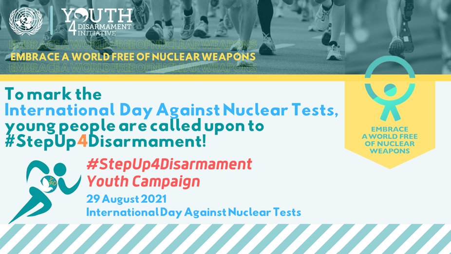 The promo flyer for the campaign features close-up shots of people running as well an illustrated figure running alongside the text "to mark the international day against nuclear tests, young people called upon #StepUp4Disarmament!" 