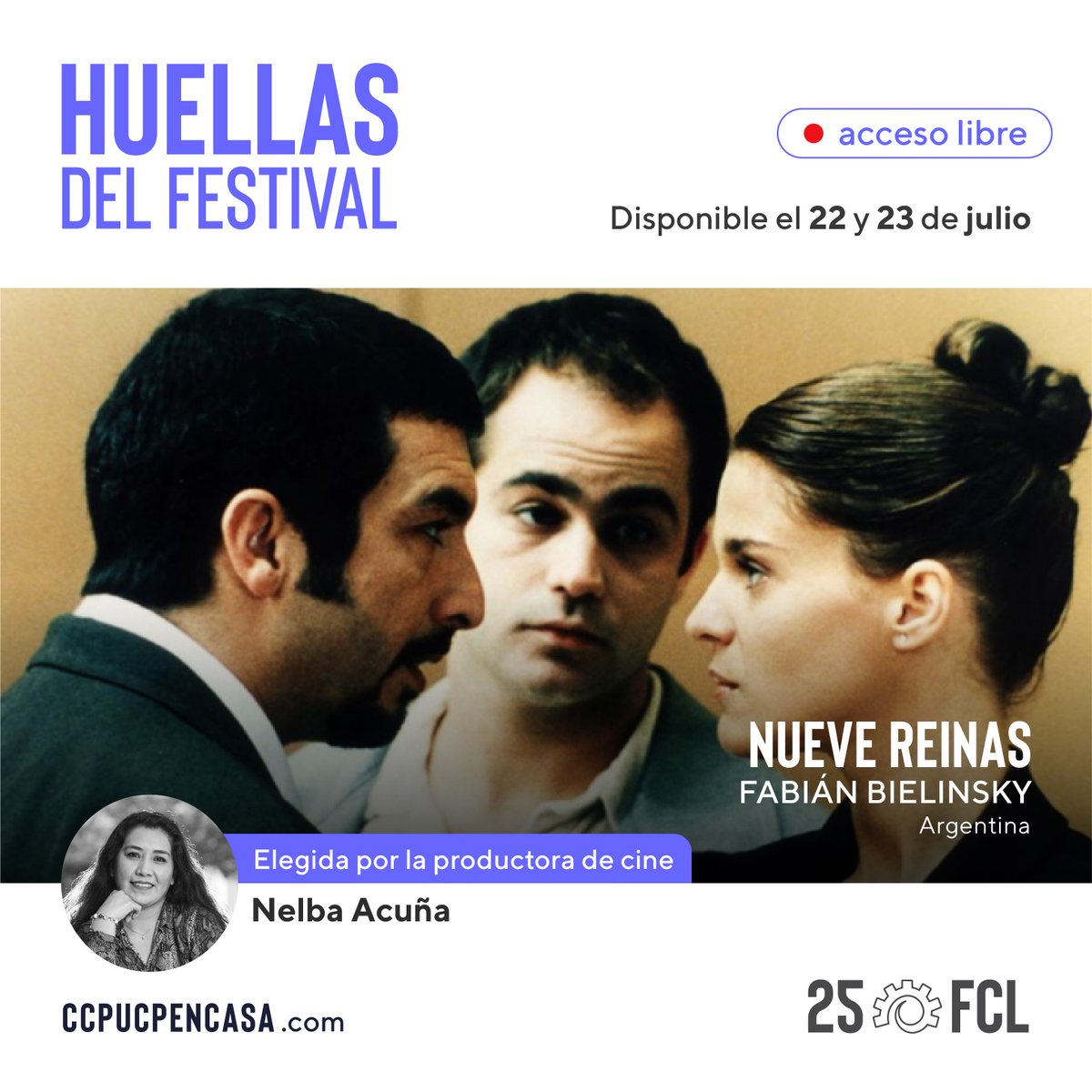 [#HuellasDelFestival]
¡Ya está disponible la séptima película del ciclo!
🎥 Nueve Reinas, de Fabián Bielinsky, película elegida por Nelba Acuña.

👉 ¡Acceso libre!
Disponible el 22 y 23 de julio en: bit.ly/NueveReinasFCL

#25AñosDeCineLatino
#25FCL
