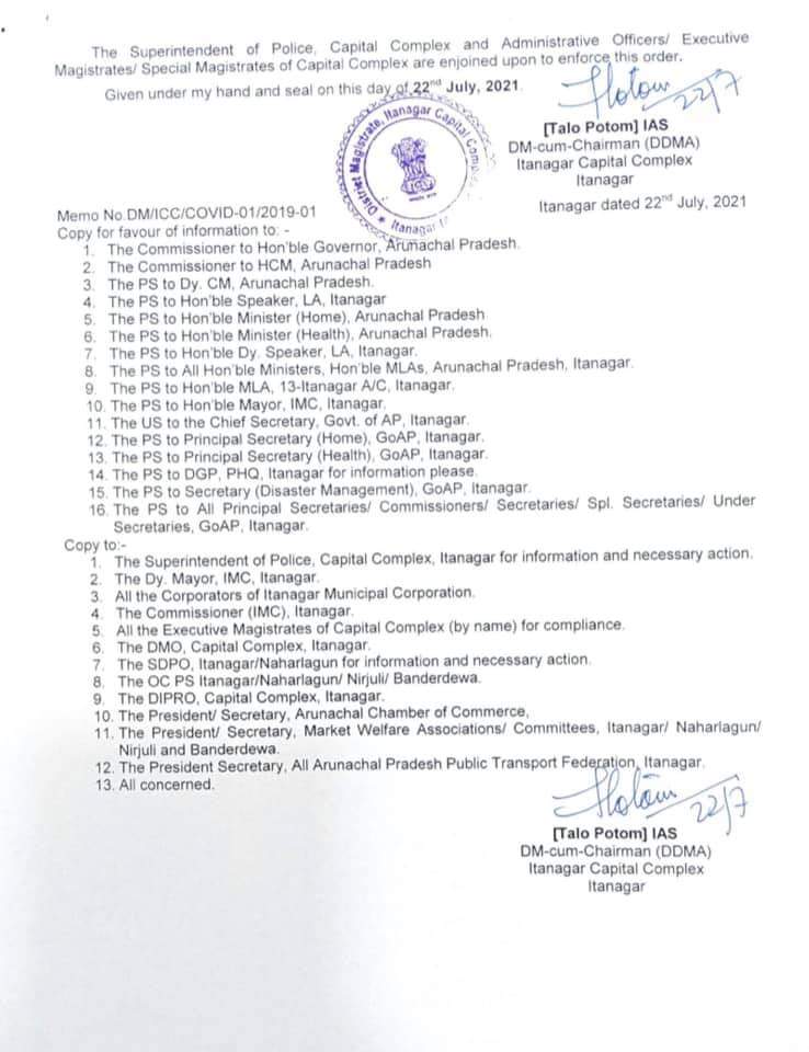 In view of the prevailing COVID-19 situation, the DC cum DM ICC has issued additional containment measures within the geographical territory of Itanagar Capital Complex which shall come into force wef 5am of 25th July 2021 till further orders