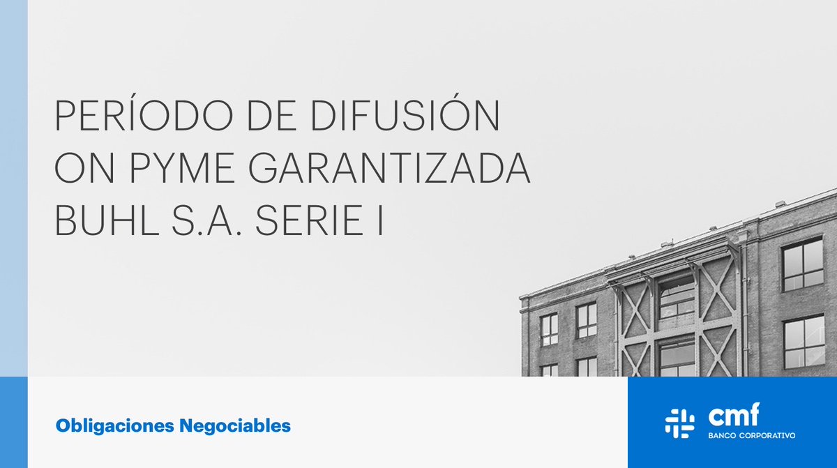 BancoCMF's tweet photo. Informamos que ha comenzado el periodo de difusión de las ON PYME Garantizada Buhl S.A. Serie I por hasta VN $150 MM, a tasa variable con vencimiento a los 18 meses de plazo, siendo Banco CMF Organizador, Colocador y Entidad de Garantía.
#BancoCMF #CNV #ValorEsConocerte #ONPYME https://t.co/ITIMyN1GFE