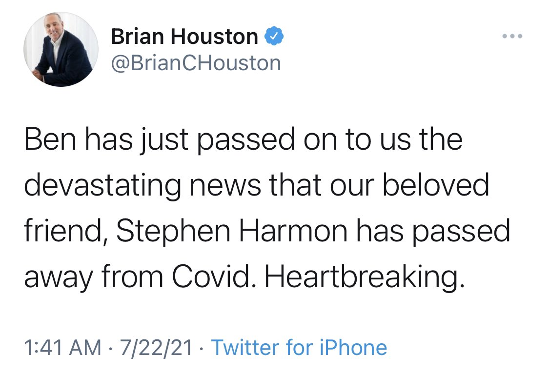 Screenshot of Tweet from @BrianCHouston (Verified): Ben has just passed on to us the devastating news that our beloved friend, Stephen Harmon has passed away from Covid. Heartbreaking.