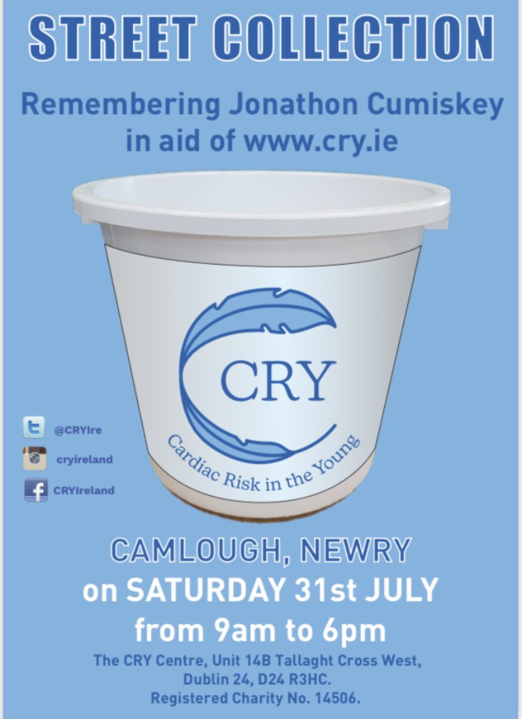 The Cumiskey family have organised a street collection in Camloch in memory of Jonathan who died in July 2018. It takes place this Saturday the 31st July commencing 9am 

All funds raised will go to <a href="/CRYIre/">CRY Ireland</a>  (Cardiac Risk in the Young)
