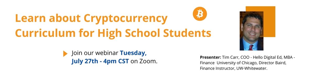 HelloDigitalEd's tweet image. Hello Digital Ed is hosting a webinar about Cryptocurrency Curriculum for High Schools - July 27th 4pm CST. Would you like to attend?
RSVP: hellodigitaled.com/cryptocurrency

#school #schools #education #cryptocurrency #businesseducation #principals #superintendent #highschool #highschools