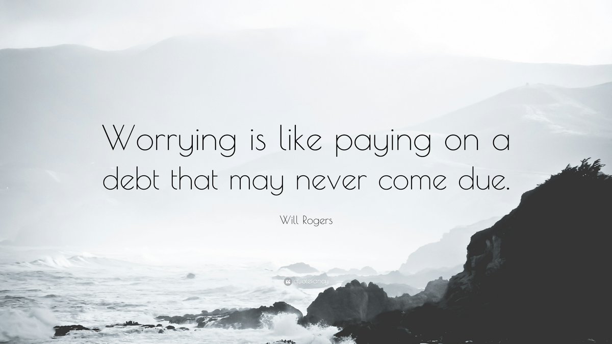 "Worrying is like paying on a debt that may never come due." - <a href="/RealWillRogers/">Will Rogers</a> 

#APFLquotes