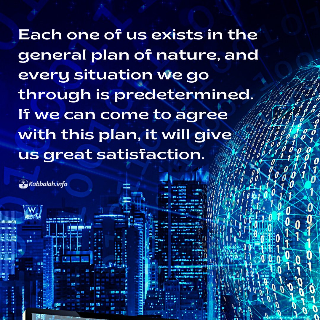 Kabbalahinfo's tweet photo. Each one of us exists in the general plan of nature, and every situation we go through is predetermined. If we can come to agree with this plan, it will give us great satisfaction.

#thursdayquote #instaquote #wisdomquote #planofnature #forcesofnatue #lawsofnature https://t.co/Mo5WE6MQfd