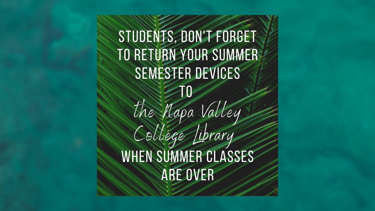 McCarthyLibrary's tweet image. Students, did your 6-week summer semester just end? Please return any checked-out devices to the NVC Library. Enjoy the rest of your summer! 
#wearenvc #startheregoanywhere #napavalleycollege #napavalley #californiacommunitycollege #communitycollege #collegelibrary #studentsfirst