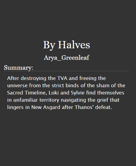 AGWritesFic's tweet photo. By Halves
By Arya_Greenleaf
https://t.co/Ua8KuzWkXZ
A case of mistaken identity throws this #valki reunion off-course when Loki and Sylvie crash-land in New Asgard at some point on the timeline after the events of Endgame. Can the #norsebros find some common ground? https://t.co/jtXXNek8Ll