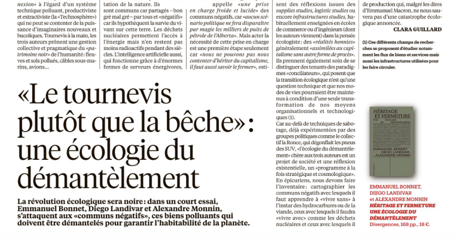 claraguillard1's tweet image. Dans @libe aujourd'hui, pleine page pour l'écologie du démantèlement proposée par @aamonnz, Diego Landivar et Emmanuel Bonnet. Un petit livre qui s'attaque avec verve à quelques impensés écologiques, publié aux @EDivergences !