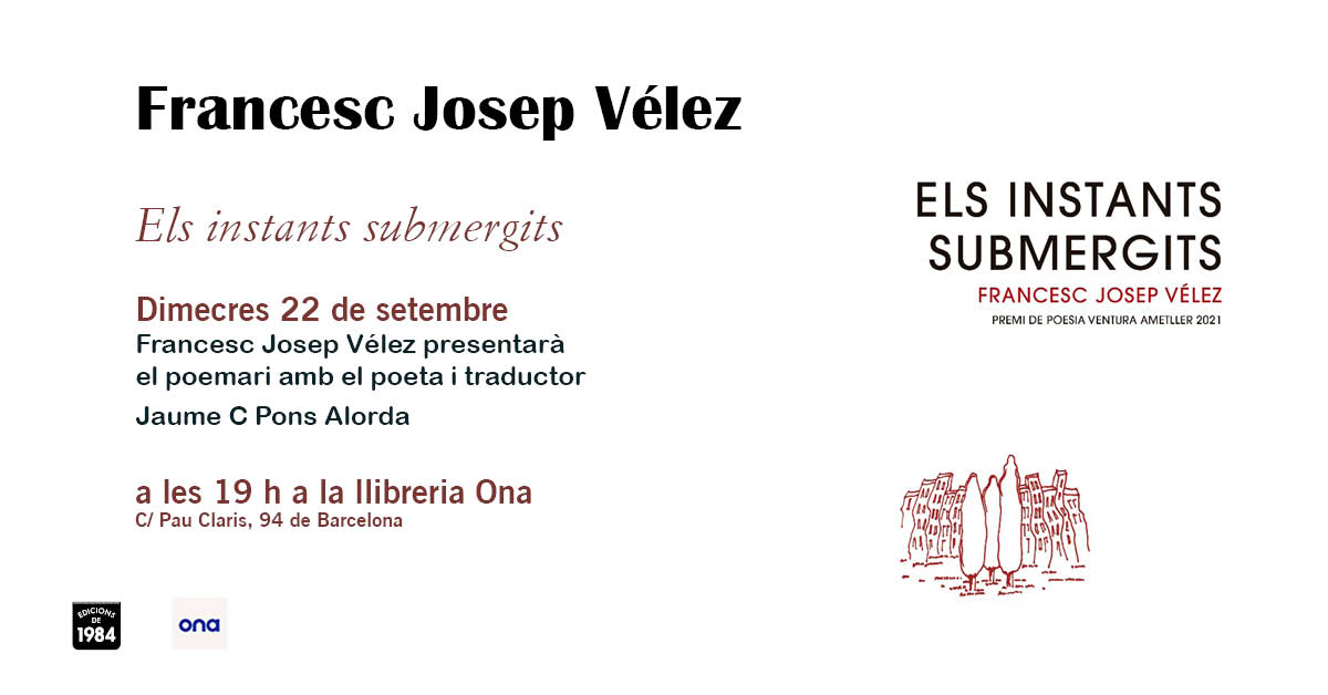 Dimecres 22 de setembre
Francesc Josep Vélez (<a href="/miradaTiresies/">francesc josep v.</a>) presentarà 
el poemari guanyador del Premi Ventura Ametller amb el poeta i traductor <a href="/jaumeponsalorda/">Jaume C. Pons Alorda</a>
a les 19 h a la llibreria Ona (<a href="/OnaLlibres/">Ona Llibres</a>) del carrer Pau Claris 94 de Barcelona #1984poesia #llibresde84