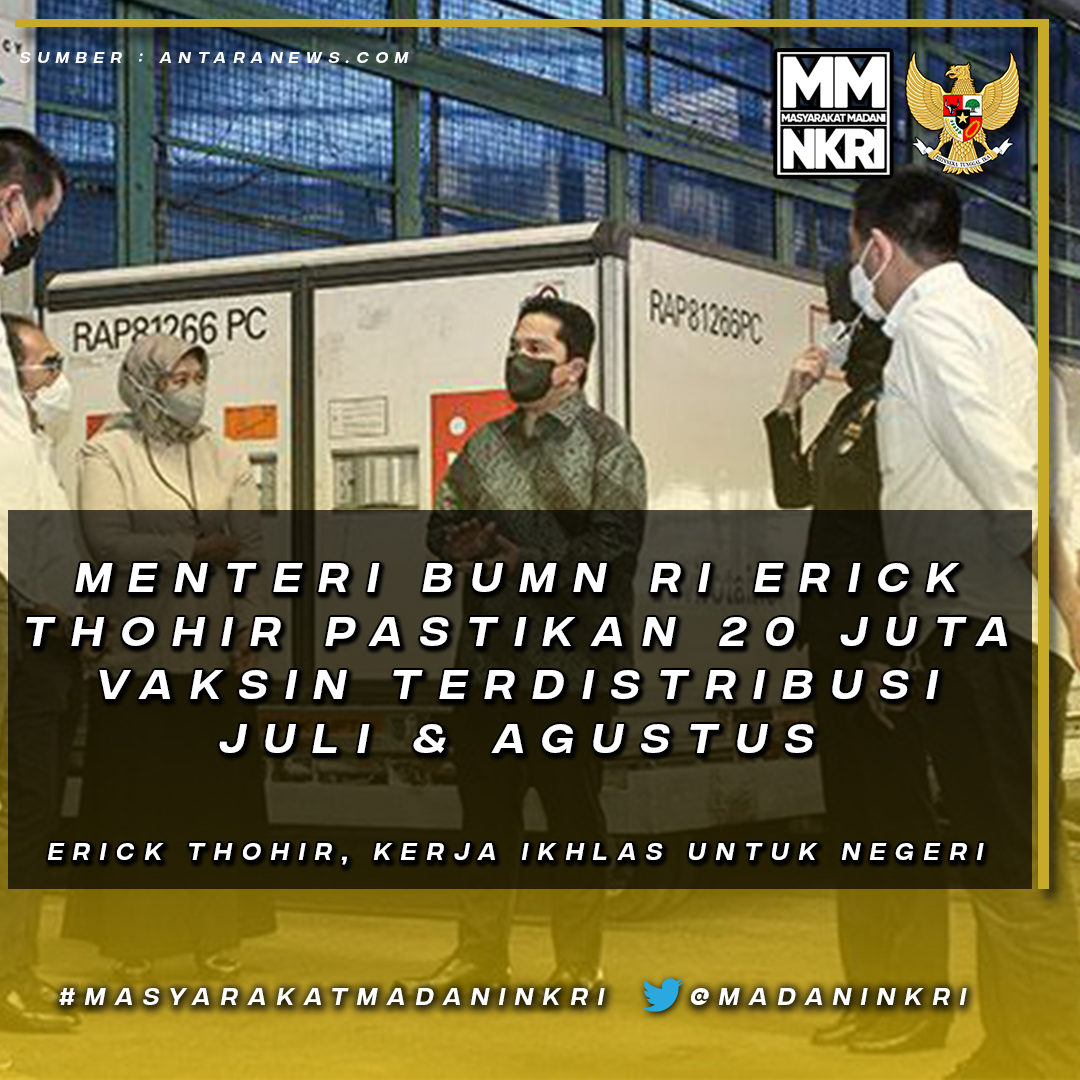 madaniNKRI's tweet photo. Menteri BUMN RI Erick Thohir pastikan 20 juta vaksin terdistribusi Juli &amp; Agustus 2021. @erickthohir @AryaSinulingga @vhendrawan #indonesia #indonesiabangkit #VaksinasiCovid19 #vaksinasi https://t.co/KdeXj4BPMj