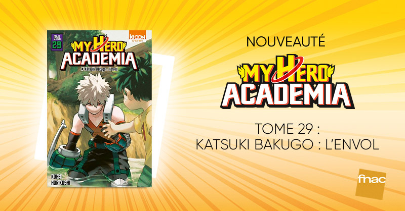 Fnac's tweet photo. 📘 | Nouveauté : Retrouvez les super-héros du manga phénomène My Hero Academia ! Le tome 29 "Katsuki Bakugo : L'envol" est à la Fnac. 😆👉 https://t.co/SQ4X3Vvz4E https://t.co/uZ1W0T6Aib