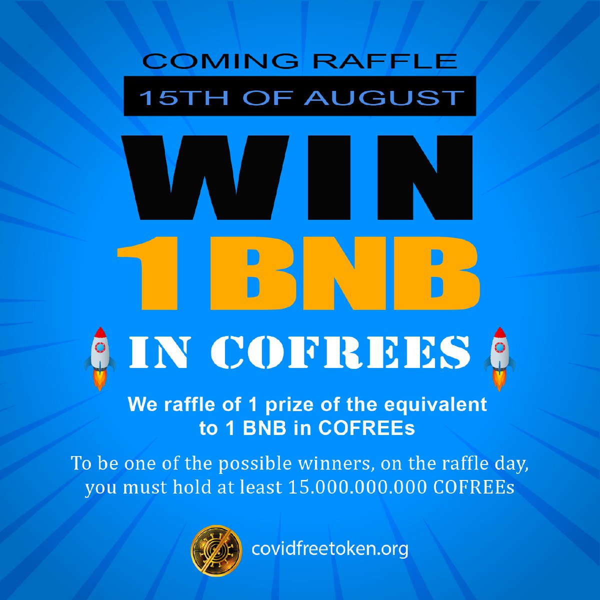 🚀COMING RAFFLE🚀

We raffle of 1 prize of the equivalent to 1 BNB in COFREEs (you 🤩 will decide to sell or TO HOLD them!!) 🐳

To be one of the possible 🍀winners🍀, on the raffle day, you must hold at least 15.000.000.000 of COFREEs ✍🏻 🙌🏻🌗

covidfreetoken.org