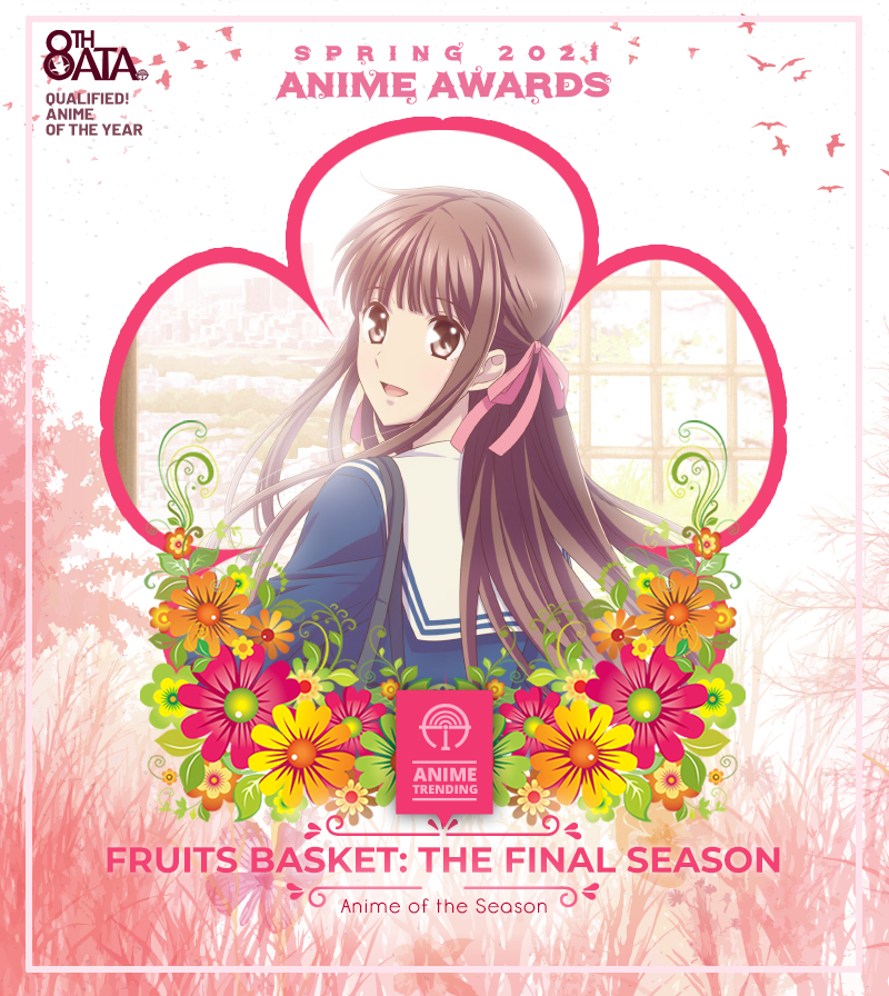 AniTrendz's tweet photo. 🏆 Spring 2021 Anime Awards 🏆
Anime of the Season:
Fruits Basket: THE FINAL SEASON

Third Time's the Charm ONCE AGAIN! #7thATA Anime of the Year of 2020 Runner-Up, Fruits Basket finally wins Anime of the Season at Anime Trending! https://t.co/k13zeV7CiZ