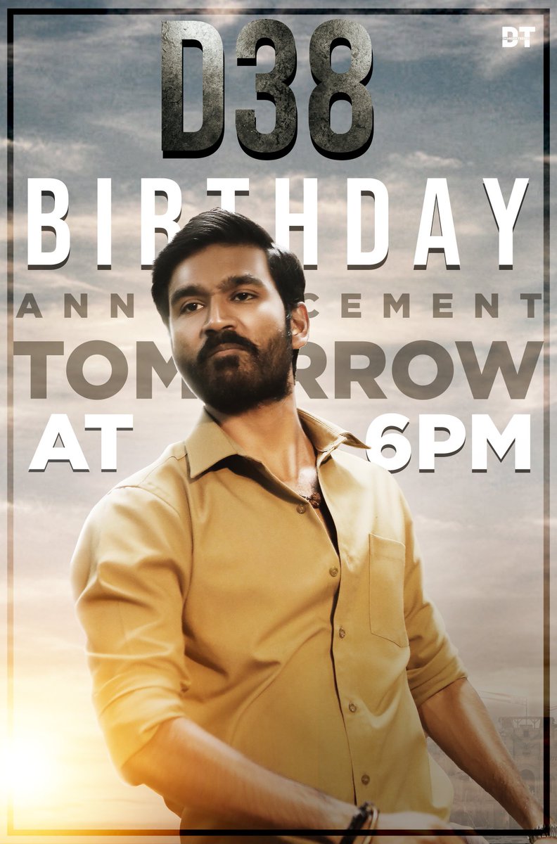 Much awaited D38 Birthday Announcement at Tomorrow 6PM 💥😎

- CDP Designer
- CDP & Birthday Trend Date 

Turn on Bell Notification @Trendz_Dhanush 🤗 

#DhanushBdayGalaBegins
#Karnan @dhanushkraja