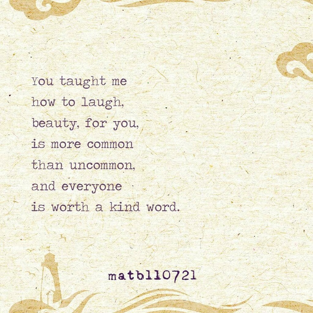 MarkATBullock's tweet photo. You taught me
how to laugh,
beauty, for you,
is more common
than uncommon,
and everyone 
is worth a kind word.

#write #writer #writers #writersofig #writersofinstagram #writing #wordgasm #poet #poets #poetsofig #poetsofinstagram #poetry #poetrycommunity… https://t.co/FFp60w19vr https://t.co/rqCsAt1vcN