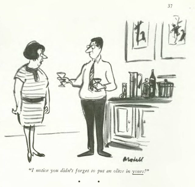 doc_nad's tweet photo. "I notice you didn't forget to put an olive in yours!"
Frank Modell
The New Yorker, May 22, 1971
Cheers!
#FrankModell: An Overlooked Ingredient? https://t.co/H8Yru4SVs7 #TheNewYorker https://t.co/n7xFBOdu1j