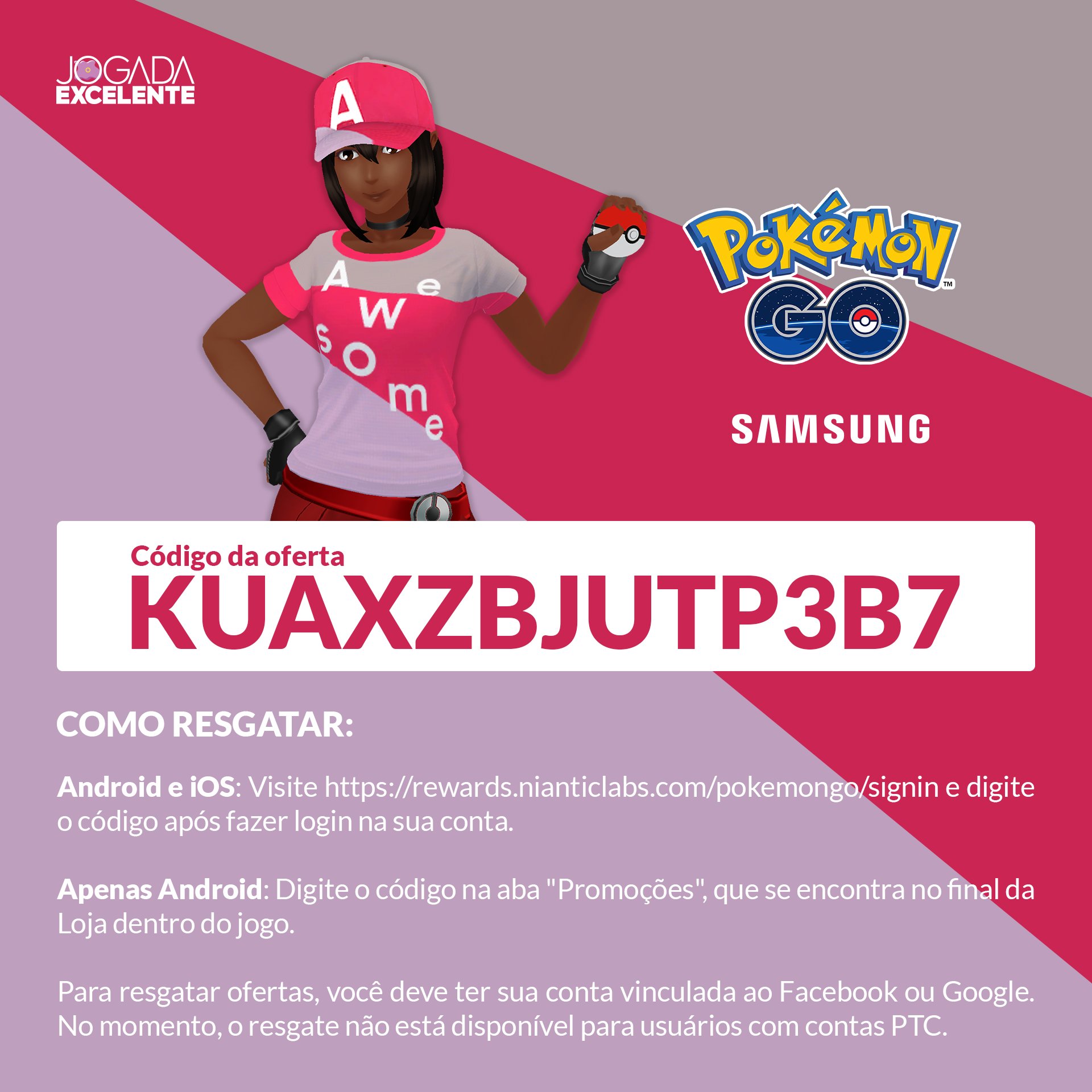 Jogada Excelente on X: Treinadores, um novo visual inspirado no Galaxy A  Series está disponível para resgate gratuitamente. ⠀ Resgate este avatar  agora no Pokémon GO utilizando o código: KUAXZBJUTP3B7 ⠀ Para