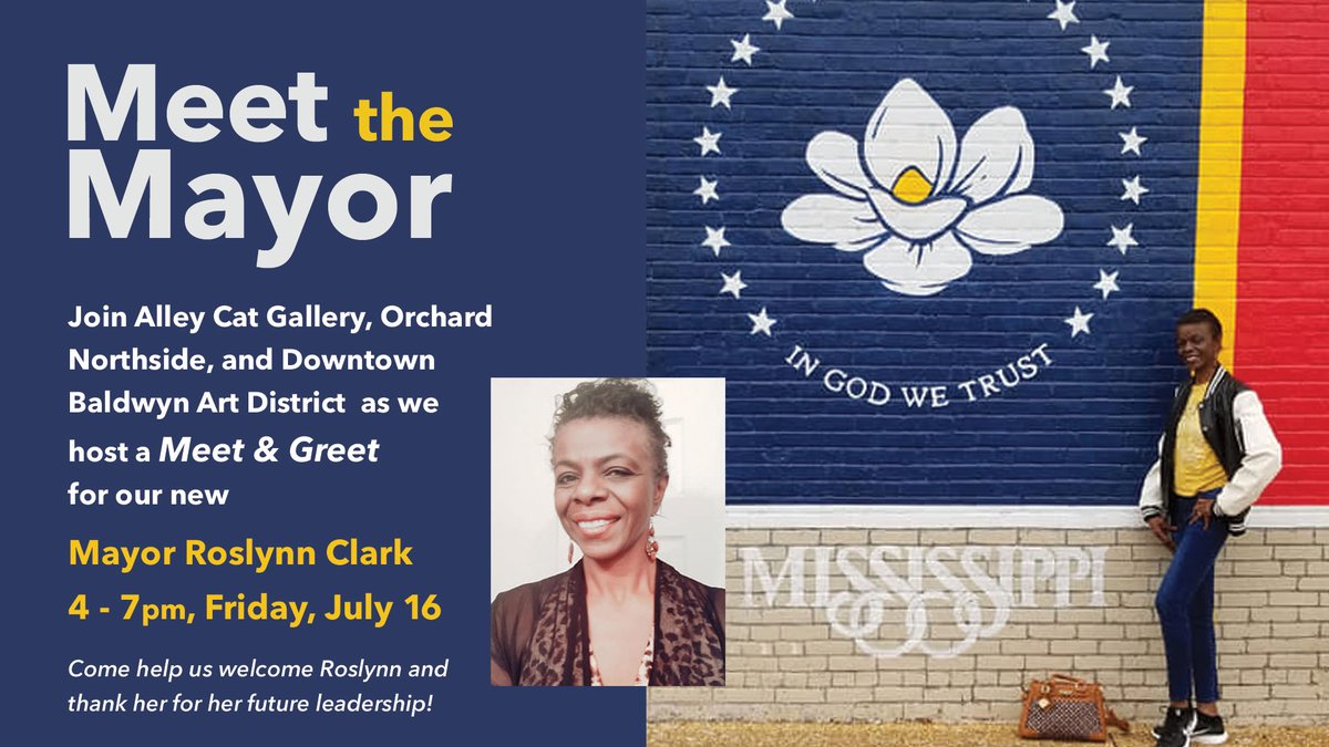 Orchard Northside, Alley Cat Art Gallery and Downtown Baldwyn Art District are hosting "Meet the Mayor", Roslynn Clark. Come welcome and encourage Roslynn as she takes on her new role. We will have Snacks, entertainment and games as well!