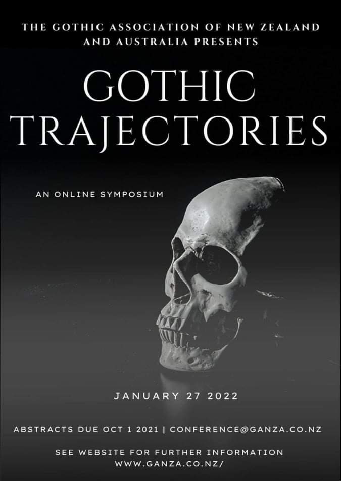 CFP: “Gothic Trajectories” An Online Symposium, hosted by GANZA on 27 January 2022. Deadline for submissions 1 October 2021.