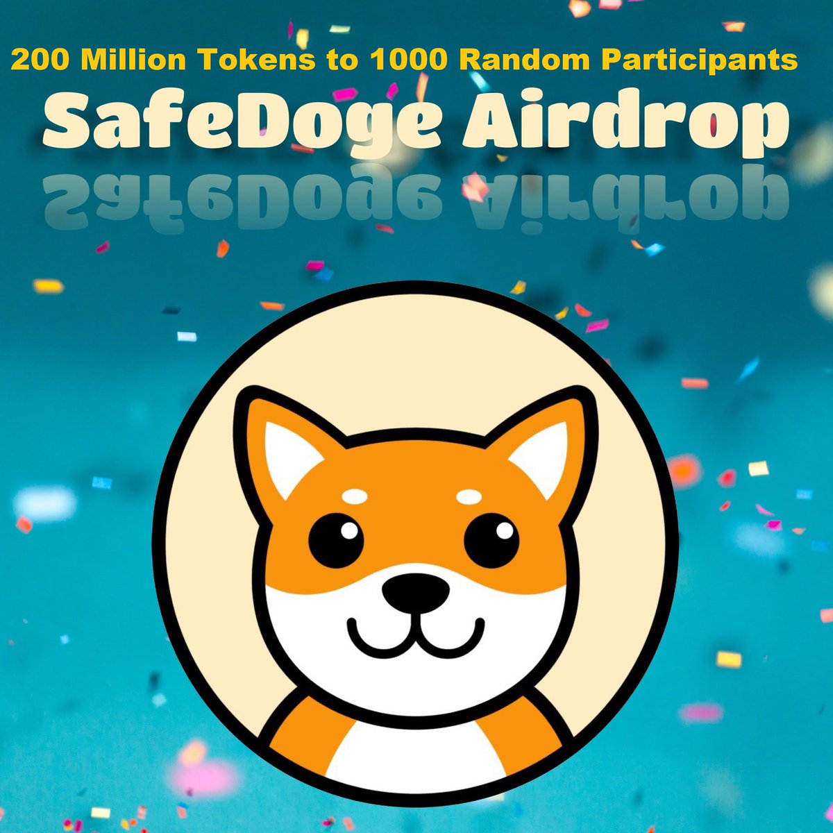 🚀Phase 2 AIRDROP🚀
    200 Million Tokens
         
✅ Audit Completed 100%
✅ Doxxed Teams 
✅ Locked liquidity
How to?
💎Follow x.com/SafeDoge
💎Follow TG t.me/SafeDogeBSC
💎Like &amp; Retweet. Tag 3 Friends+Hashtag #BSCGems 
💎Fill form : tinyurl.com/bdm95wzx
