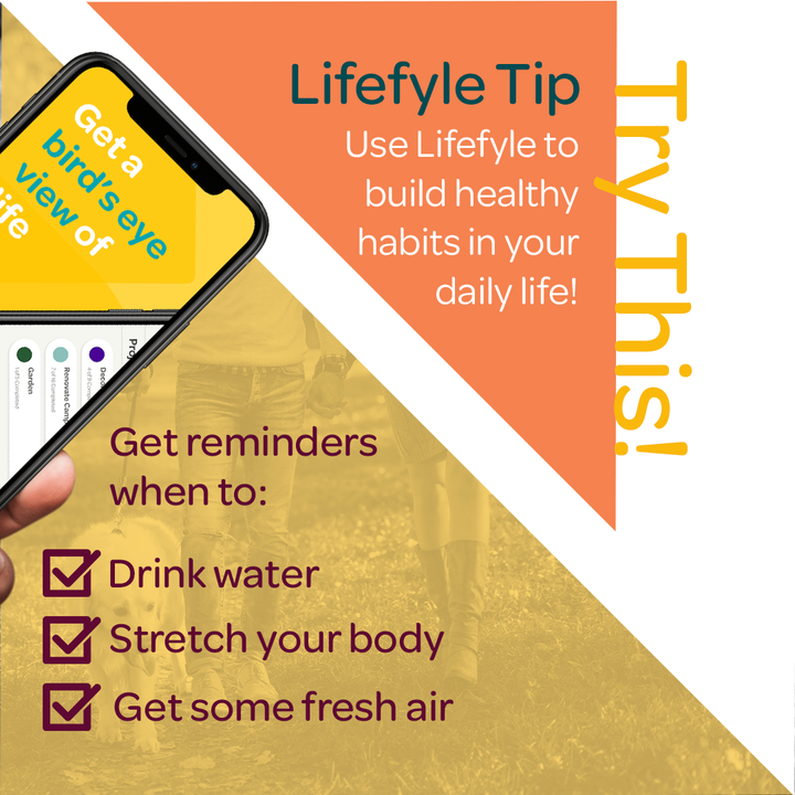 Use Lifefyle to build healthy habits in your daily life with our "Routines" feature so you can get reminders when to drink water, stretch your body, or get some fresh air!
​
​#adminlife #paperfree #productivitytools #decluttermylife #declutteryourspace #organiseyourhome #declu