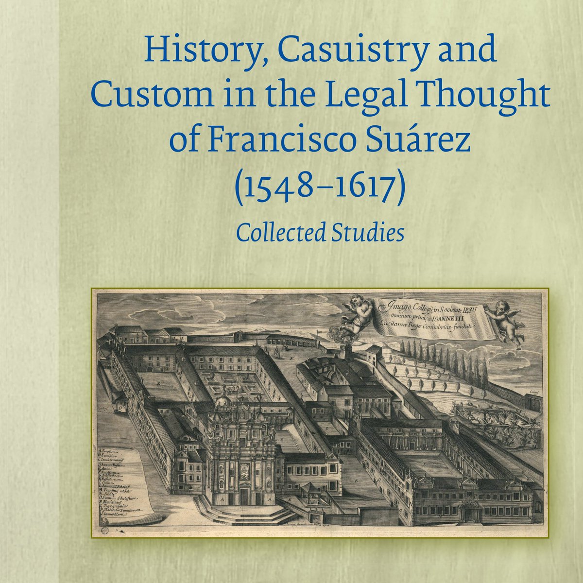 New Publication: Dominique Bauer and Randall Lesaffer (eds.), History, Casuistry and Custom in the Legal Thought of Francisco Suárez (1548-1617), Studies in the History of International Law 19, Brill, see brill.com/view/title/603…