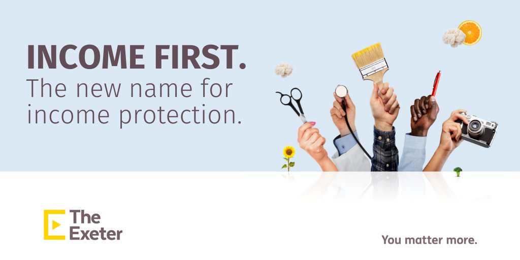 _TheExeter's tweet photo. Income First is the new name for #incomeprotection from The Exeter!
Visit our website to find out more. https://t.co/oKOl7LdugO
#IncomeFirst #Incomeprotection #Youmattermore https://t.co/95StWXlQA1
