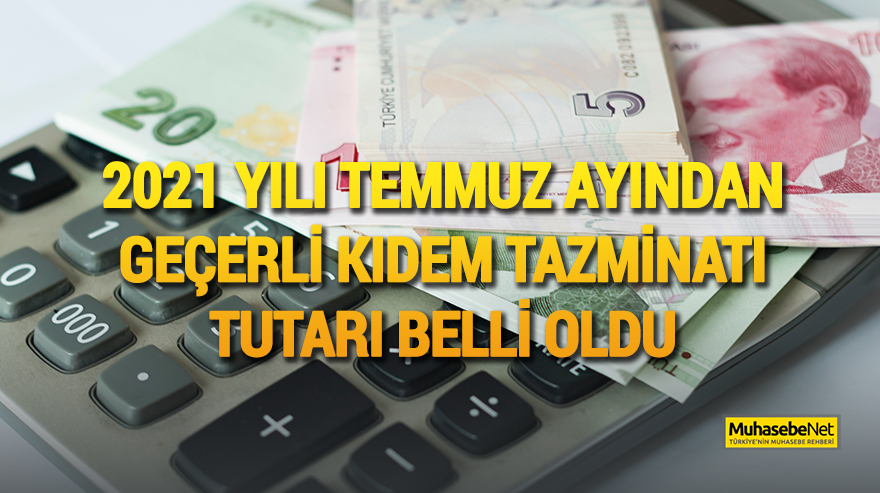 2021 Yılı Temmuz Ayından Geçerli Kıdem Tazminatı Tutarı Belli Oldu
muhasebenet.net/haber.php?habe…
