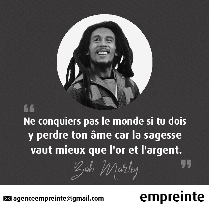 EmpreinteCo's tweet photo. "Ne conquiers pas le monde si tu dois y perdre ton âme car la sagesse vaut mieux que l'or et l'argent." Bob Marley
#EmpreinteCo #citations #bonnesemaineatous
#bobmarley #quotesoftheday
#excellentesemaine #goodweeks https://t.co/AjbrQKtSfK