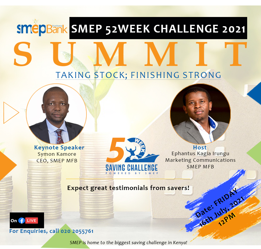 SmepMFB's tweet photo. The SMEP 52Week Saving Challenge SUMMIT is on! This Friday the 16th of July, 2021, 12pm, on Facebook Live! Catch our CEO @SymonKamore as he shares great insights on the art of saving!
Call 020-2055761 for more details! https://t.co/ZsG97HwT2U