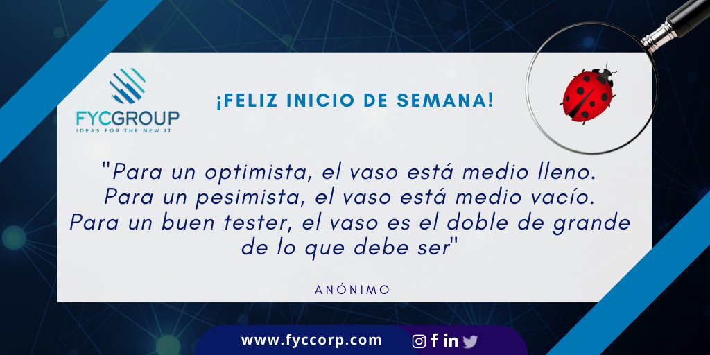 fycgroup's tweet photo. 🗣️La frase test para este inicio de semana...🔎 #FYCTestingQuotes
"Para un optimista, el vaso está medio lleno.
Para un pesimista, el vaso está medio vacío.
Para un buen tester, el vaso es el doble de grande de lo que debe ser"
#SoftwareTesting #SoftwareTester #QualitySoftware https://t.co/BWsXJXEApE
