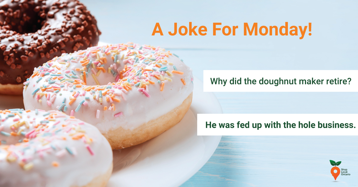 ShopLocalONT's tweet image. Ohh, look another Monday so let us get a little chuckle in this morning. Hope this helps and hey why not grab a donut today as an extra little treat.

#motivationmonday #mondayjokes #mondayfunny #jokes #happymonday #doughnuts #local #smallbusiness