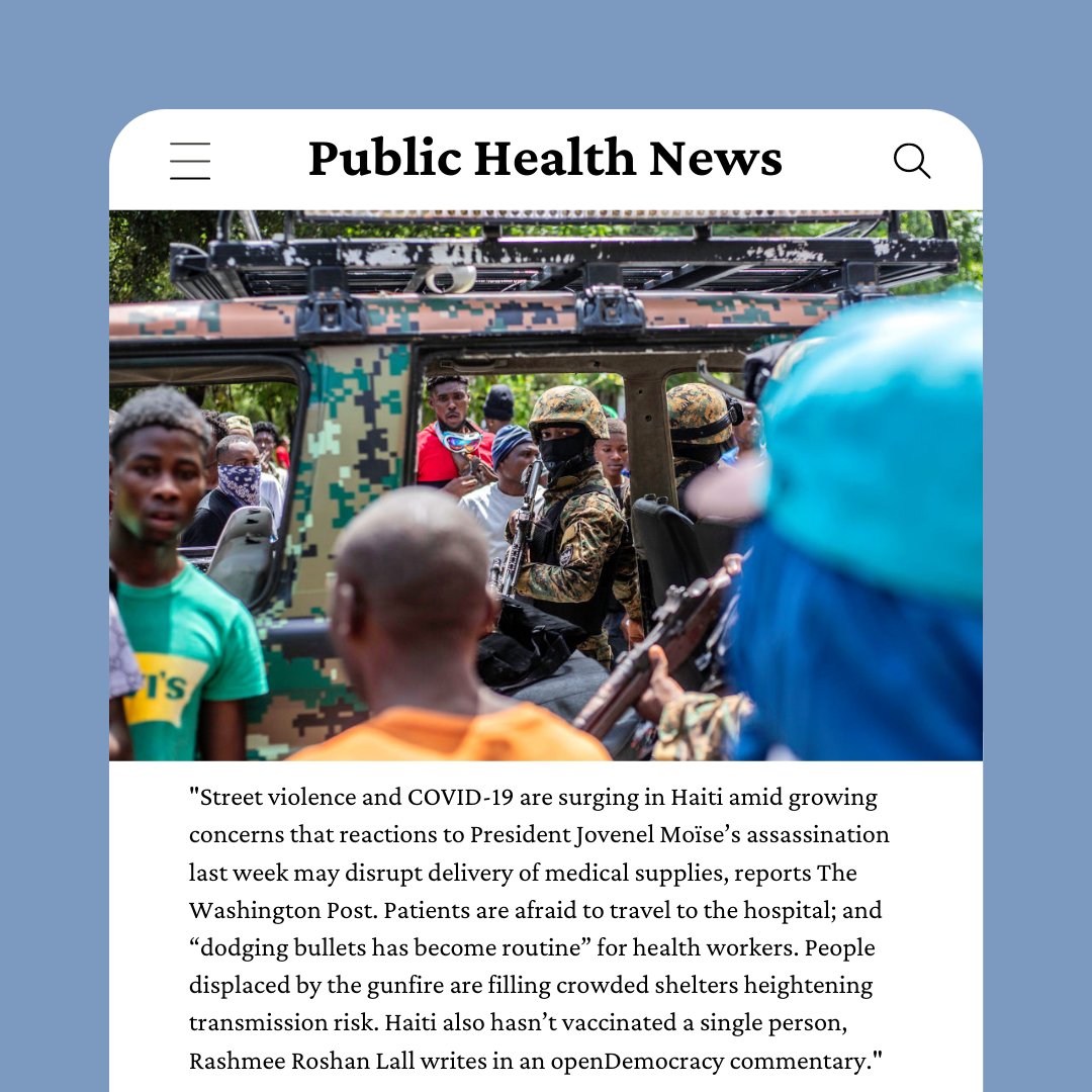 An article from Global Health Now explains the turmoil in Haiti alongside its effects on public health and COVID-19.

Read more here:
bit.ly/2UEIrLV